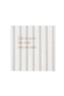 servetten vierkant life is more fun with you around (GB)